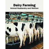 Dairy Farming: Animal Husbandry and Welfare