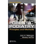 Forensic Podiatry: Principles and Methods, Second Edition