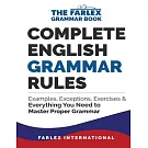 Complete English Grammar Rules: Examples, Exceptions, Exercises, and Everything You Need to Master Proper Grammar