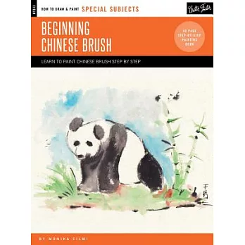 How to Draw & Paint Special Subjects: Beginning Chinese Brush, Discover the Art of Traditional Chinese Brush Painting