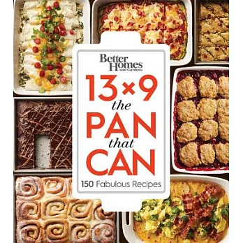 13x9 The Pan That Can: 150 Fabulous Recipes