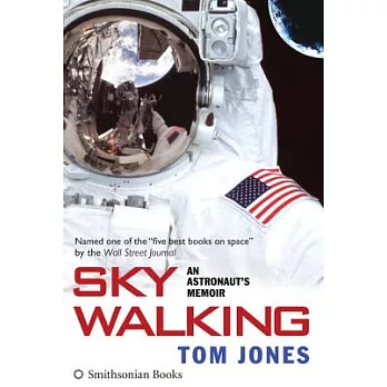 Sky Walking: An Astronaut’s Memoir