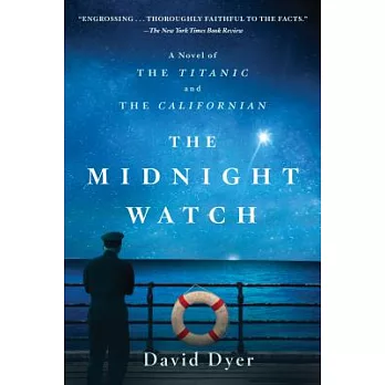 The Midnight Watch: A Novel of the Titanic and the Californian