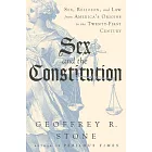 Sex and the Constitution: Sex, Religion, and Law from America’s Origins to the Twenty-first Century