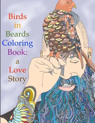 Birds in Beards Coloring Book: A Love Story