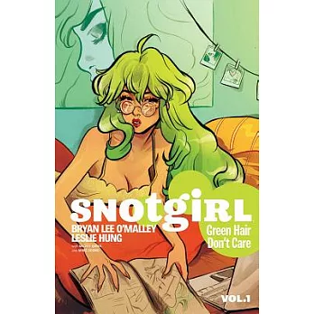 Snotgirl 1: Green Hair Don’t Care