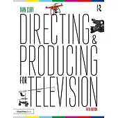 Directing and Producing for Television: A Format Approach