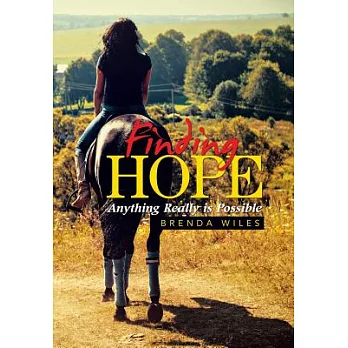 Finding Hope: Anything Really Is Possible