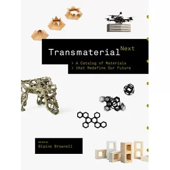 Transmaterial Next: A Catalog of Materials That Redefine Our Future