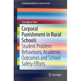 Corporal Punishment in Rural Schools: Student Problem Behaviours, Academic Outcomes and School Safety Efforts