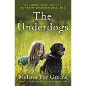 The Underdogs: Children, Dogs, and the Power of Unconditional Love