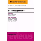 Pharmacogenomics and Precision Medicine, an Issue of the Clinics in Laboratory Medicine