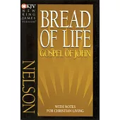 Bread of Life/Prepack: Gospel of John, New King James Version, No. 12J