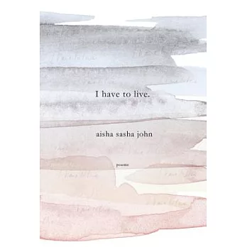 I Have to Live: Poems