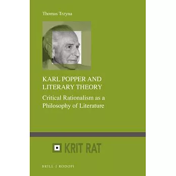 Karl Popper and Literary Theory: Critical Rationalism As a Philosophy of Literature