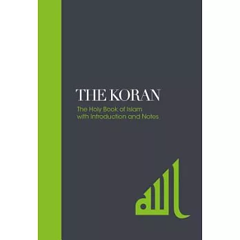 The Koran: The Holy Book of Islam with Introduction and Notes