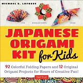 Japanese Origami Kit for Kids: 92 Colorful Folding Papers and 12 Original Origami Projects for Hours of Creative Fun!