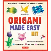 Origami Made Easy Kit: Step-by-Step Lessons for the Beginning Folder