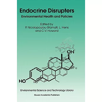 Endocrine Disrupters: Environmental Health and Policies : Proceedings of the Seminar ＂Environmental Health Aspects of Endocrine
