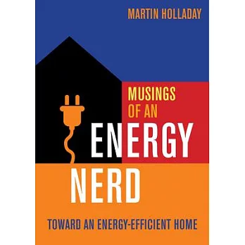 Musings of an Energy Nerd: Toward an Energy-Efficient Home