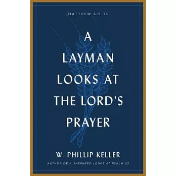 A Layman Looks at the Lord’s Prayer