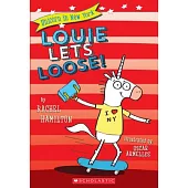 Louie Lets Loose!