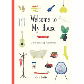 Welcome to My House: A Collection of First Words