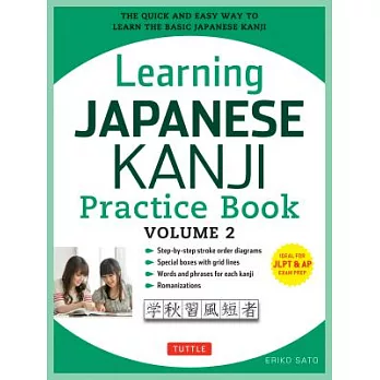 Learning Japanese Kanji Practice Book Volume 2: (jlpt Level N4 & AP Exam) the Quick and Easy Way to Learn the Basic Japanese Kanji