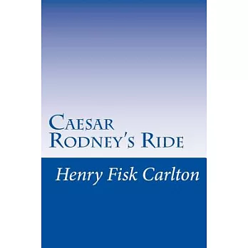 Caesar Rodney’s Ride