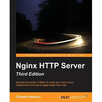 Nginx Http Server: Harness the Power of Nginx to Make the Most of Your Infrastructure and Serve Pages Faster Than Ever