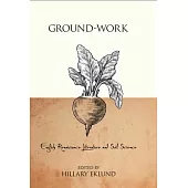 Ground-Work: English Renaissance Literature and Soil Science