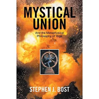 Mystical Union: And the Metaphysical Philosophy of Yoga