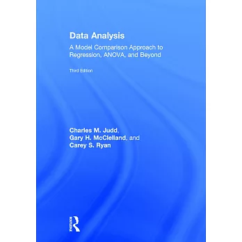 Data Analysis: A Model Comparison Approach to Regression, Anova, and Beyond, Third Edition