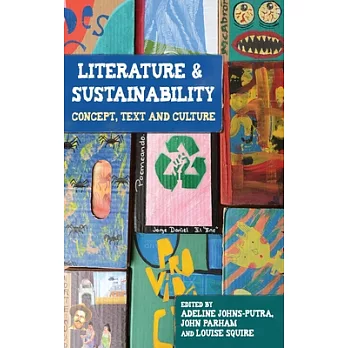 Literature and Sustainability: Concept, Text and Culture