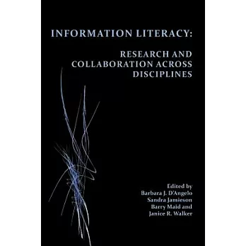 Information Literacy: Research and Collaboration Across Disciplines