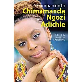 A Companion to Chimamanda Ngozi Adichie
