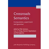 Crossroads Semantics: Computation, Experiment and Grammar