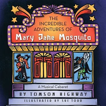 The Incredible Adventures of Mary Jane Mosquito: A One-woman Musical in One Act