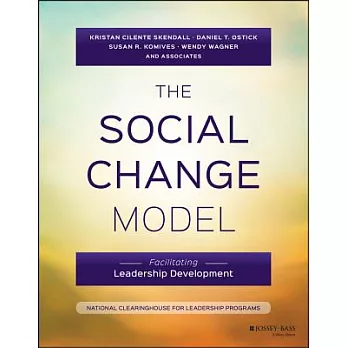 Leadership for a better world : understanding the social change model of leadership development
