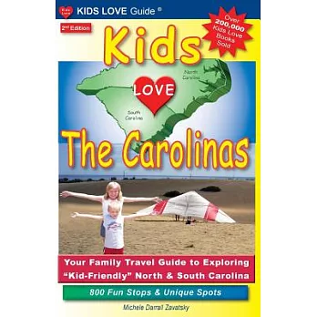 Kids Love the Carolinas: Your Family Travel Guide to Exploring ＂Kid-Friendly＂ North & South Carolina