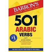 501 Arabic Verbs: Fully Conjuagated in All the Tenses in a Alphabetically Arranged Easy-to-learn Format