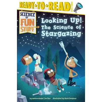 Looking up! : the science of stargazing /