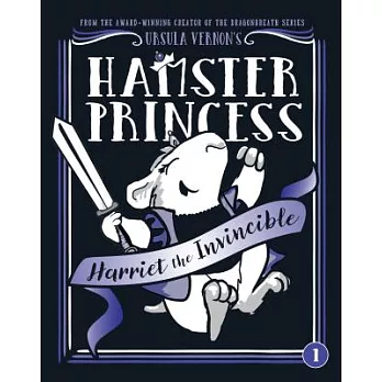 Hamster Princess:Hamster princess : Harriet the invincible