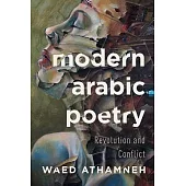 Modern Arabic Poetry: Revolution and Conflict