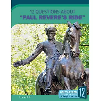 12 Questions about Paul Revere’s Ride