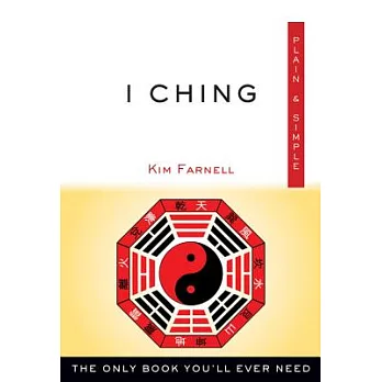 I Ching: The Only Book You’ll Ever Need