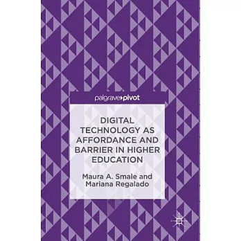 Digital Technology As Affordance and Barrier in Higher Education