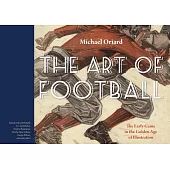 The Art of Football: The Early Game in the Golden Age of Illustration