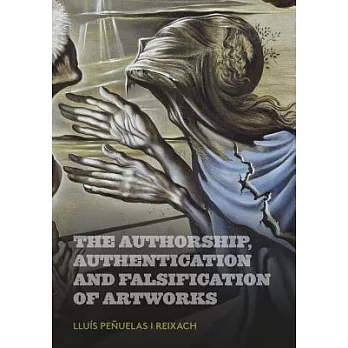 The Authorship, Authentication and Falsification of Artworks