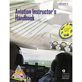 Aviation Instructor’s Handbook: Faa-H-8083-9a